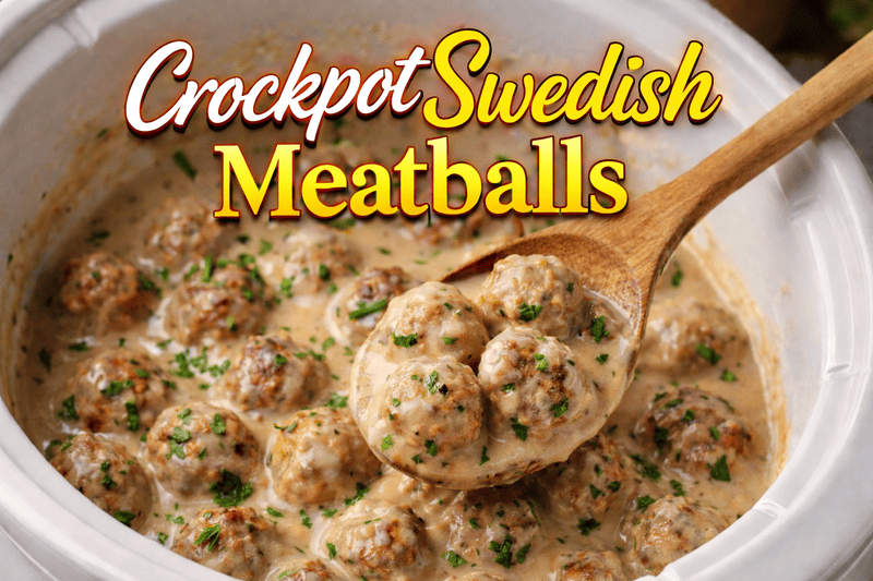 Crockpot Swedish Meatballs